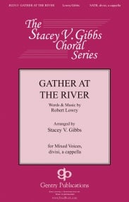 Gibbs: Gather at the River SATB published by Gentry