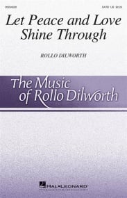 Dilworth: Let Peace and Love Shine Through SATB published by Hal Leonard