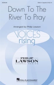 Lawson: Down to the River to Pray SSAA published by Hal Leonard