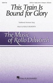 Dilworth: This Train Is Bound for Glory SATB published by Hal Leonard