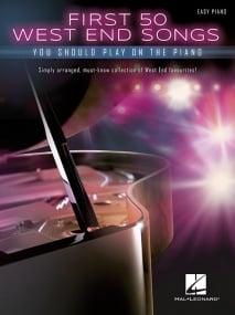 First 50 West End Songs You Should Play on Piano published by Hal Leonard
