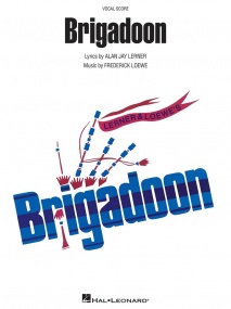Lerner & Loewe: Brigadoon Vocal Score published by Hal Leonard
