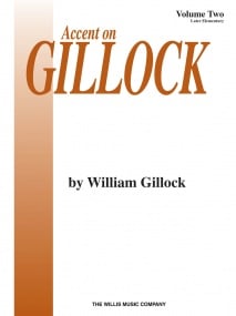 Accent On Gillock Volume 2 for Piano published by Willis