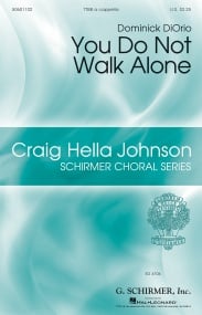 DiOrio: You Do Not Walk Alone TTBB published by Schirmer