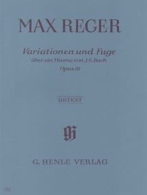 Reger: Variations and Fugue on a Theme by J. S. Bach for Piano published by Henle