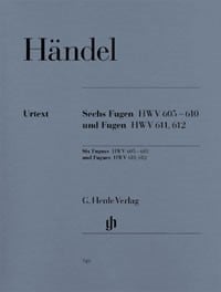 Handel: 6 Fugues HWV 605-610 and Fugues HWV 611 & 612 for Piano published by Henle