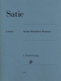 Satie: Avant-dernires Penses for Piano published by Henle