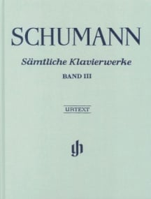 Schumann: Complete Piano Works Volume 3 published by Henle (Cloth Bound)