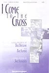 Schrader: I Come to the Cross SATB published by Hope Publishing