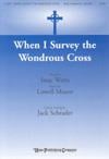 Schrader: When I Survey the Wondrous Cross SATB published by Hope Publishing