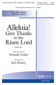 Raney: Alleluia! Give Thanks to the Risen Lord SATB published by Hope Publishing