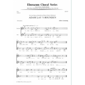 Armstrong: Adam Lay Ybounden SA Choir published by Eboracum