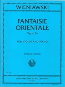 Wieniawski: Fantaisie Orientale Opus 24 for Violin & Piano published by IMC