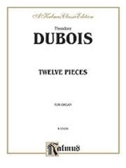 Dubois: 12 Pieces for Organ published by Kalmus