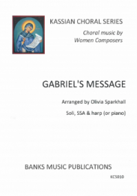 Sparkhall: Gabriel's Message Soli, SSA & harp or piano published by Banks
