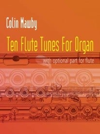 Mawby: Ten Flute Tunes for Organ published by Mayhew