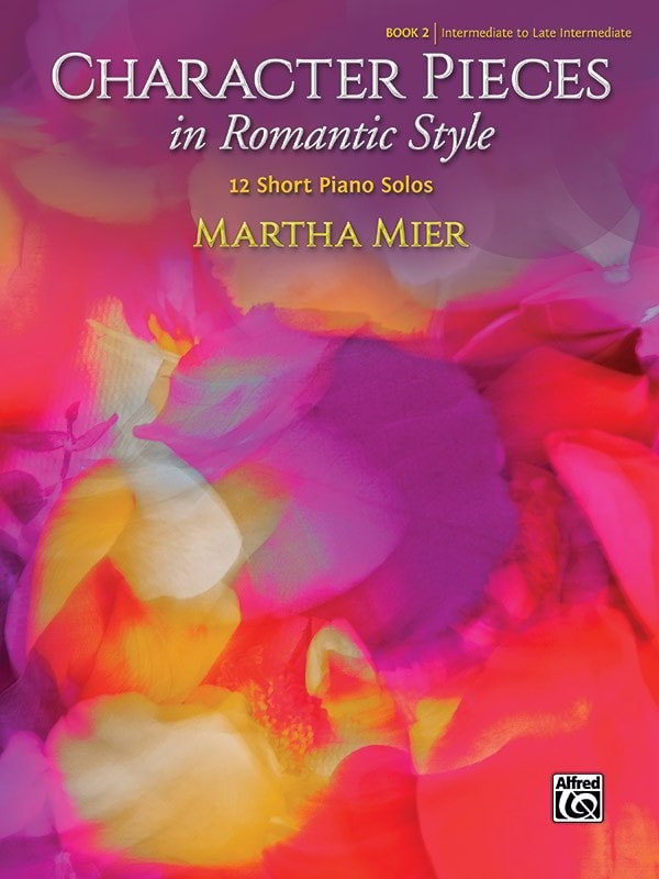 Mier: Character Pieces in Romantic Style Book 2 for Piano published by Alfred