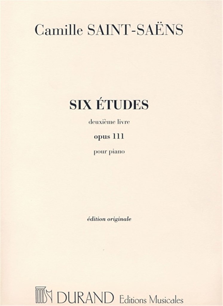 Saint-Saens: 6 Etudes Opus 111 for Piano published by Durand