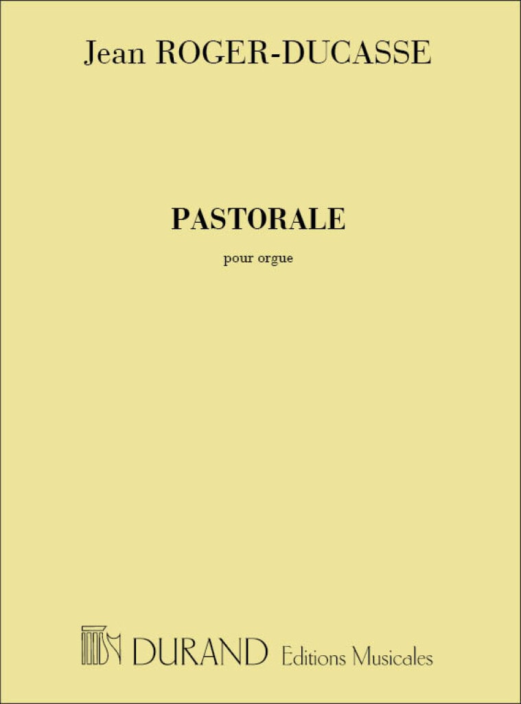 Roger-Ducasse: Pastorale for Organ published by Durand