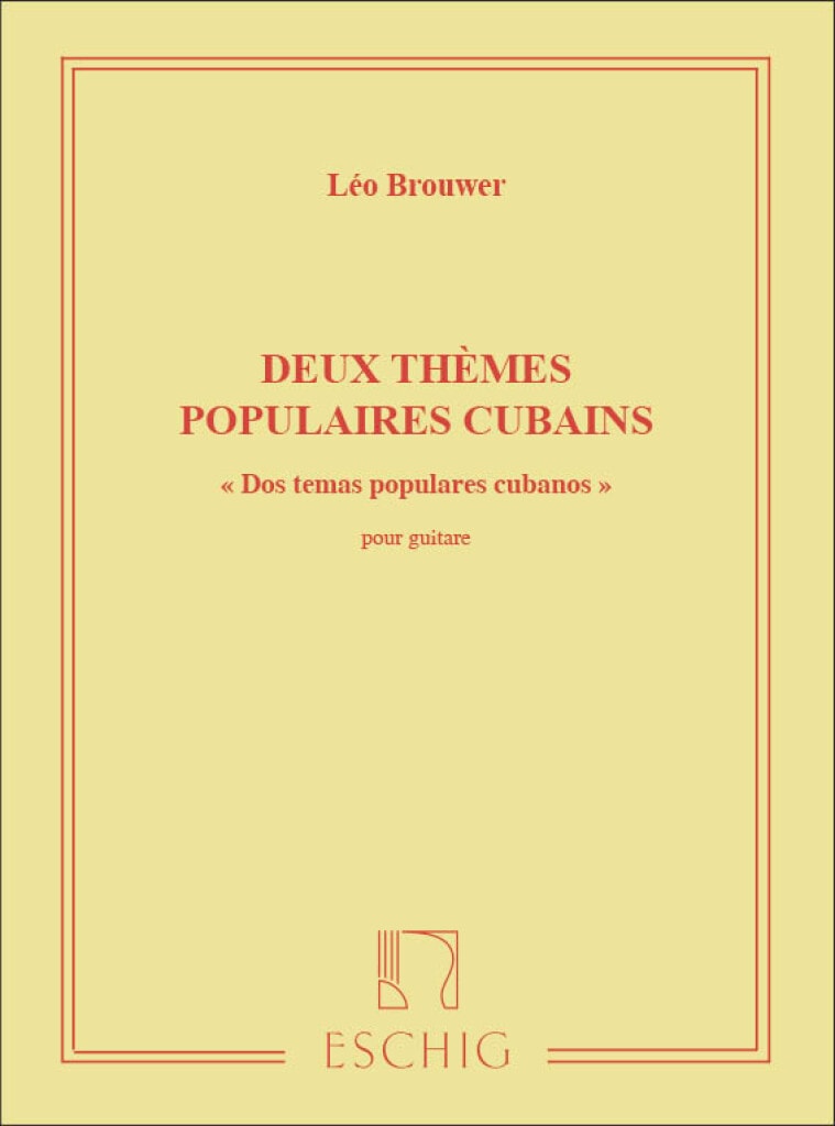 Brouwer: Deux Thmes Populaires Cubains for Guitar published by Eschig
