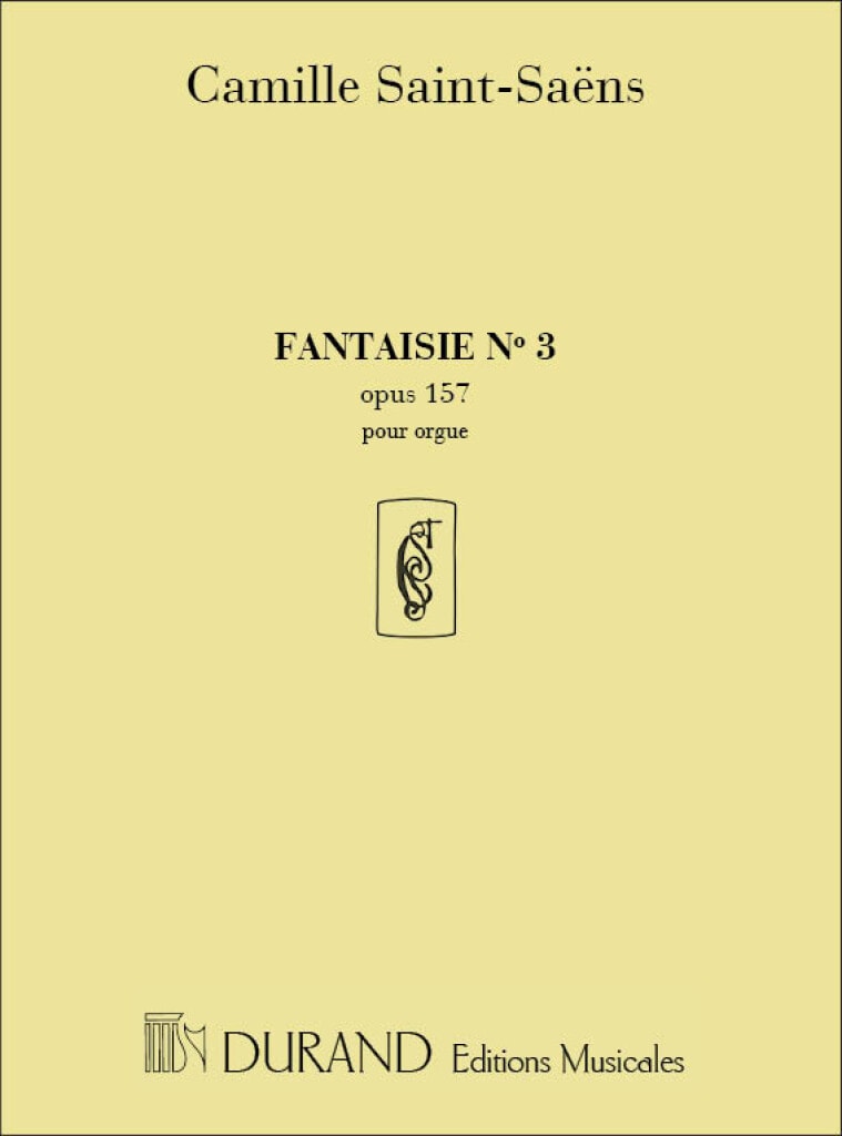 Saint-Sans: Fantaisie No.3 Opus 157 in C for Organ published by Durand