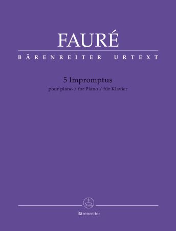 Faure: 5 Impromptus for Piano published by Barenreiter