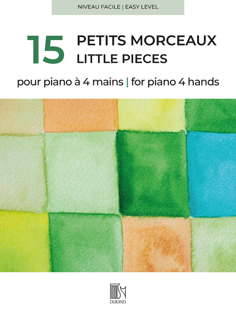 15 Petits Morceaux for Piano Four Hands published by Durand