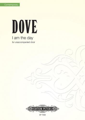 Dove: I Am The Day SATB published by Peters Edition