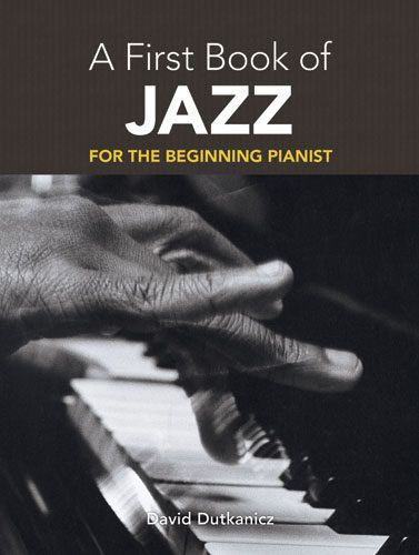 A First Book Of Jazz: 21 Arrangements For The Beginning Pianist published by Dover