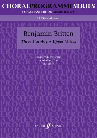 Britten: Three Carols for Upper Voices published by Faber