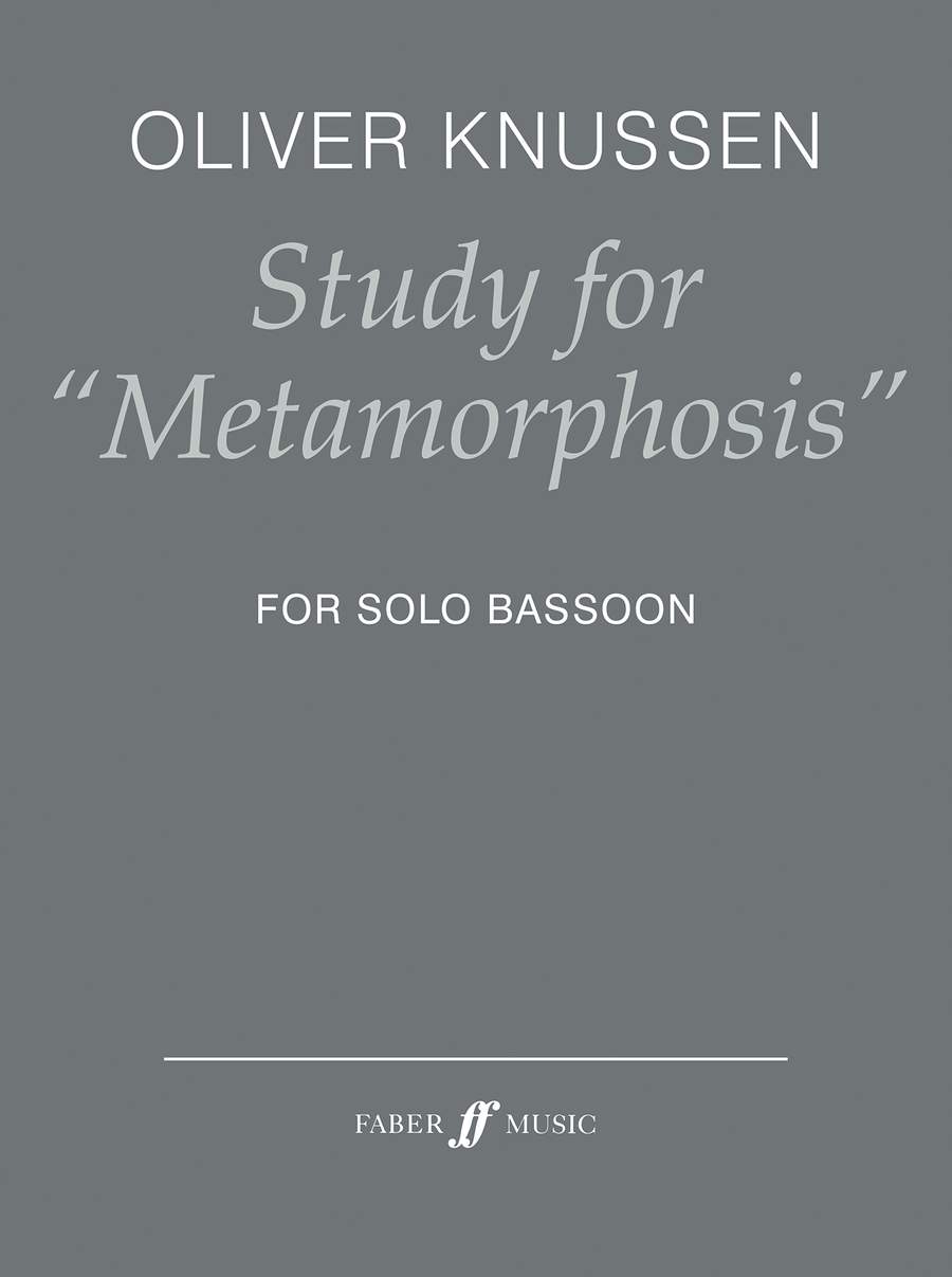 Knussen: Study for ''Metamorphosis'' for Bassoon published by Faber