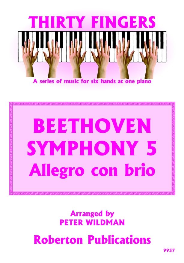 Thirty Fingers - Beethoven Allegro con brio from Symphony 5 for Piano published by Roberton