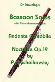 Tchaikovsky: Andante Cantabile & Nocturne Opus 19 for Bassoon published by Dr Downing