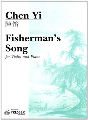 Chen Yi: Fisherman's Song for Violin published by Presser