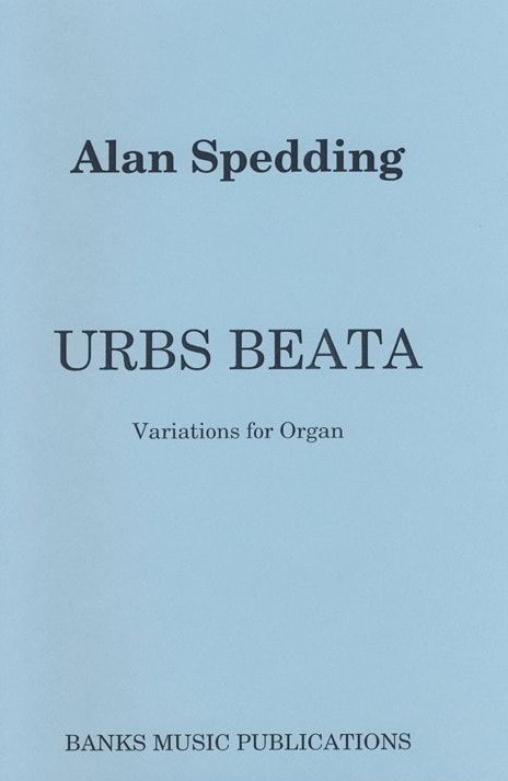 Spedding: Urbs Beata for Organ published by Banks