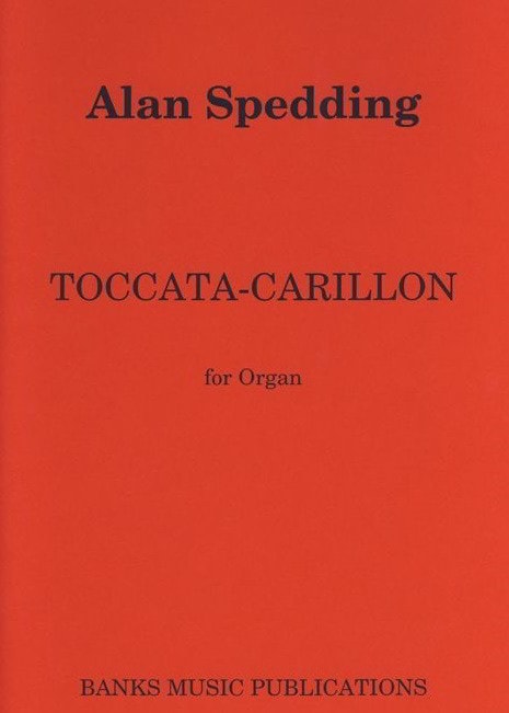 Spedding: Toccata-Carillon for Organ published by Banks