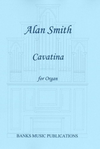 Smith: Cavatina for Organ published by Banks