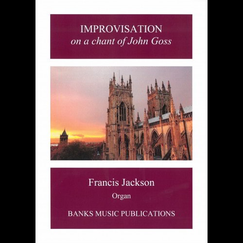 Jackson: Improvisation on a chant of John Goss for Organ published by Banks