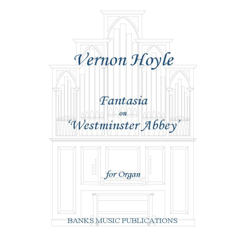 Hoyle: Fantasia on Westminster Abbey for Organ published by Banks