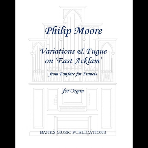 Moore: Variations & Fugue on East Acklam for Organ published by Banks