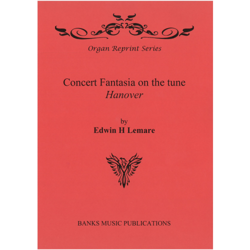 Lemare: Concert Fantasia on the tune Hanover for Organ published by Banks