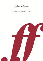 Anderson: O Sing unto the Lord SATB published by Faber