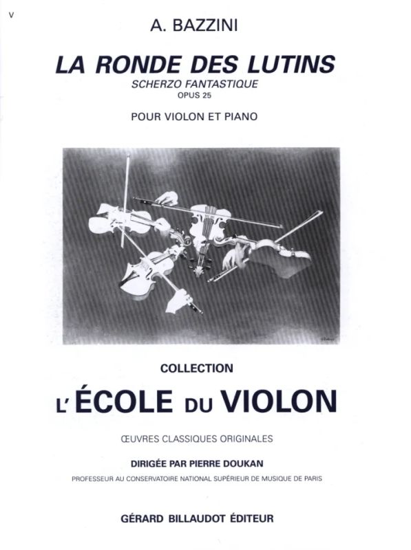 Bazzini: La Ronde des Lutins (Round of the Goblins), Opus 25 for Violin published by Billaudot