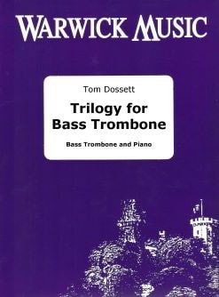 Dossett: Trilogy for Bass Trombone published by Warwick