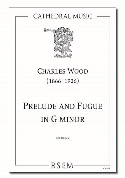 Wood: Prelude and Fugue in G minor for Organ published by Cathedral Music