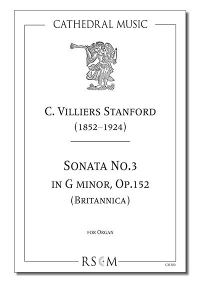Stanford: Sonata No.3 in D minor, Opus 152 (Britannica) for Organ published by Cathedral Music