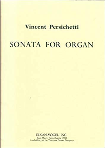Persichetti: Sonata Opus 86 for Organ published by Presser