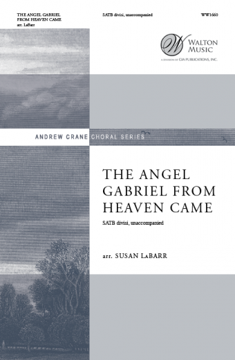 LaBarr:The Angel Gabriel from Heaven Came SATB published by Walton