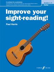 Harris: Improve Your Sight reading Grade 1 to 3 for Guitar published by Faber