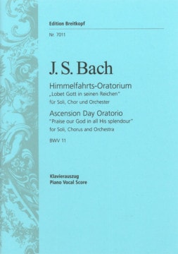 Bach: Cantata 11 (Lobet Gott in seinen Reichen) published by Breitkopf - Vocal Score
